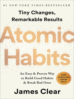 cover image of Atomic Habits: Tiny Changes, Remarkable Results
